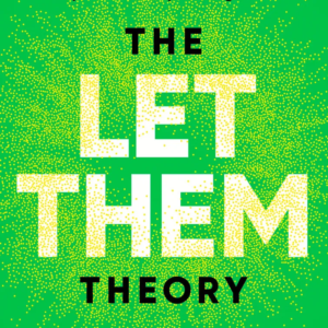 The Let Them Theory  – Mel Robbins