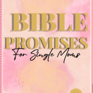 Bible Promises for Single Moms