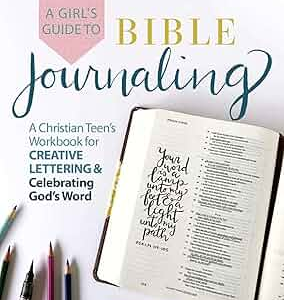 A Girl’s Guide to  Bible Journaling