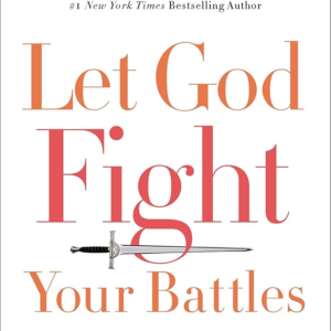 Let God Fight Your Battles  – Joyce Meyer