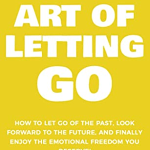 The Art of Letting Go